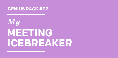 Genius Pack My MEETING ICEBREAKER
